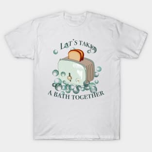 Retro inscription "Let's take a bath together" T-Shirt